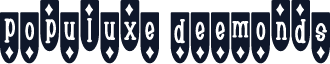 Populuxe Deemonds