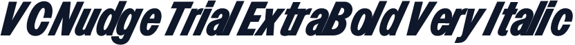 VC Nudge Trial ExtraBold Very Italic
