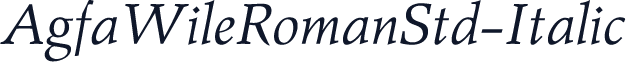 AgfaWileRomanStd-Italic