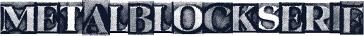 MetalBlockSerif