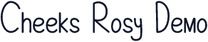 Cheeks Rosy Demo