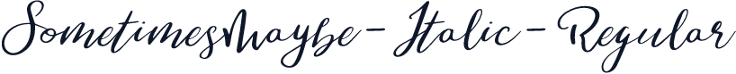 SometimesMaybe-Italic-Regular