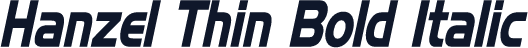 Hanzel Thin Bold Italic
