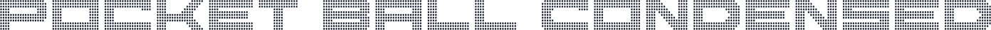 Pocket Ball Condensed