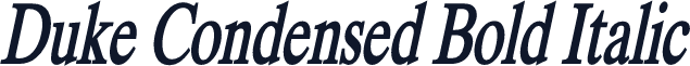 Duke Condensed Bold Italic