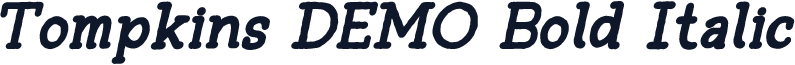 Tompkins DEMO Bold Italic