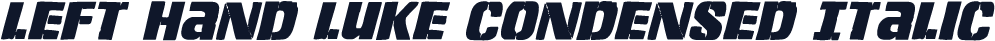 Left Hand Luke Condensed Italic