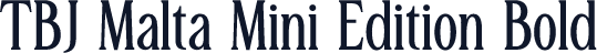 TBJ Malta Mini Edition Bold