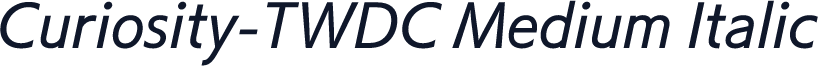 Curiosity-TWDC Medium Italic