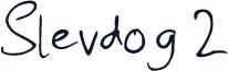 Slevdog 2