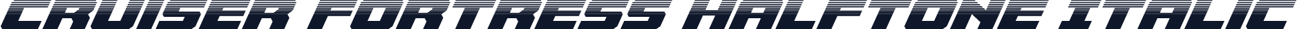 Cruiser Fortress Halftone Italic