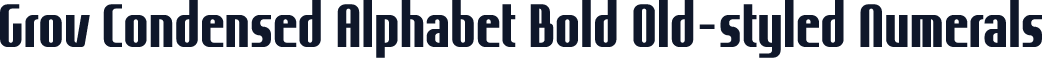 Grov Condensed Alphabet Bold Old-styled Numerals