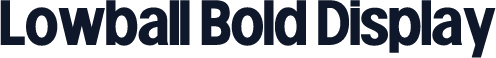 Lowball Bold Display