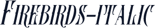 Firebirds-italic