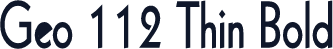 Geo 112 Thin Bold
