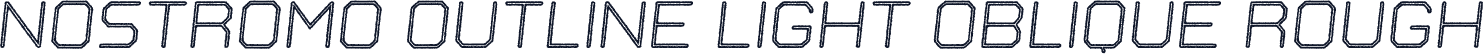 Nostromo Outline Light Oblique Rough