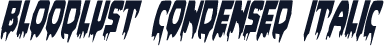 Bloodlust Condensed Italic