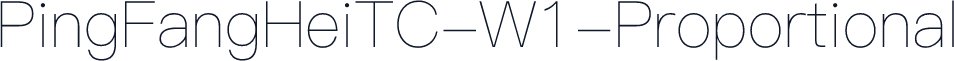 PingFangHeiTC-W1-Proportional