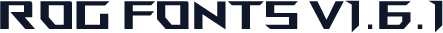 ROG Fonts v1.6.1