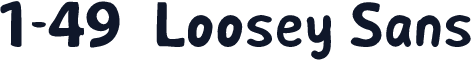 宋画1-49，Loosey Sans