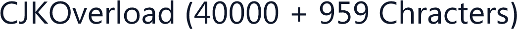 CJKOverload (40000 + 959 Chracters)