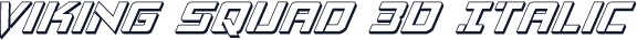 Viking Squad 3D Italic