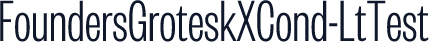FoundersGroteskXCond-LtTest