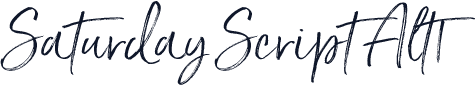 Saturday Script Alt1