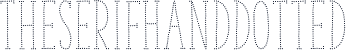 ☞TheSerifHandDotted