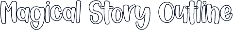 Magical Story Outline