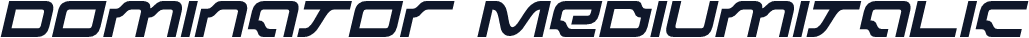 Dominator MediumItalic