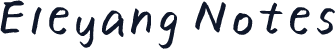 Eleyang Notes