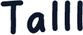 Talll