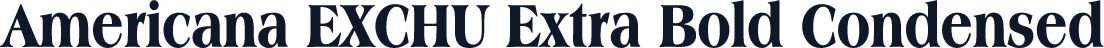 Americana EXCHU Extra Bold Condensed