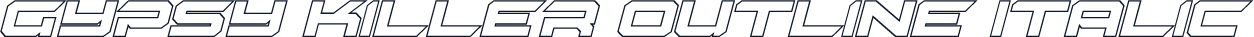 Gypsy Killer Outline Italic