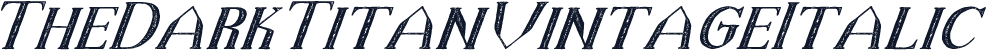 TheDarkTitanVintageItalic