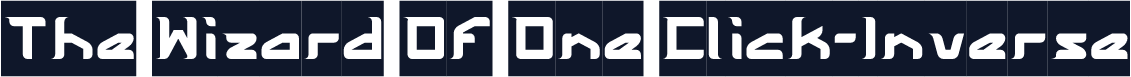 The Wizard Of One Click-Inverse