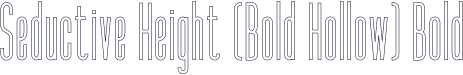 Seductive Height (Bold Hollow) Bold