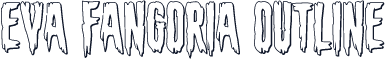 Eva Fangoria Outline