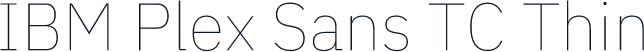 IBM Plex Sans TC Thin