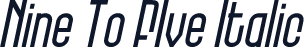 Nine To FIve Italic