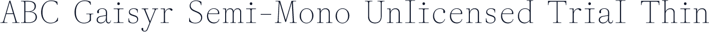 ABC Gaisyr Semi-Mono Unlicensed Trial Thin