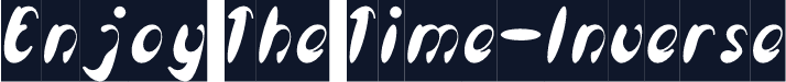Enjoy The Time-Inverse