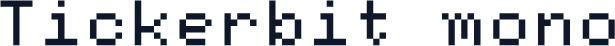 Tickerbit mono