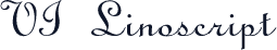 VI Linoscript