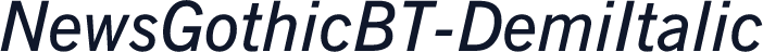 NewsGothicBT-DemiItalic