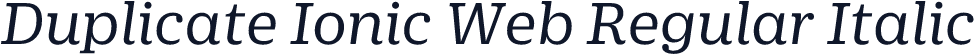 Duplicate Ionic Web Regular Italic