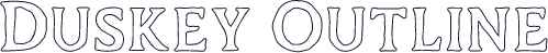 Duskey Outline