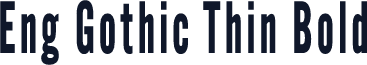 Eng Gothic Thin Bold