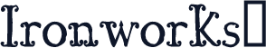Ironworks™